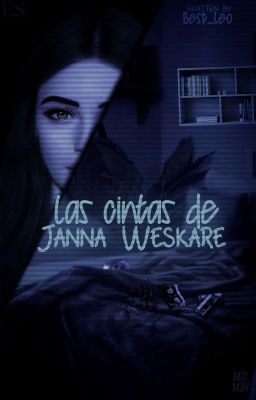 Las cintas de Janna Weskare