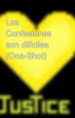 Las Confesiones son difíciles (One-Shot)