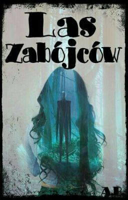 Las Zabójców /creepypasty