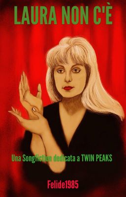 LAURA NON C'È- una song-fiction su TWIN PEAKS