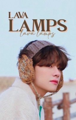 lava lamps | taekook