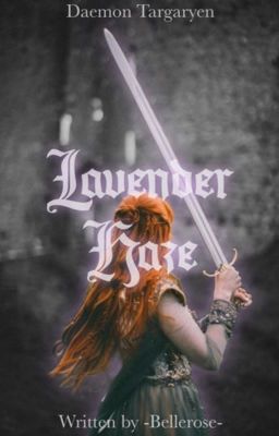 Lavender Haze | Daemon Targaryen