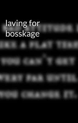 laving for bosskage