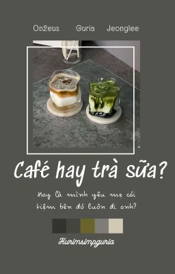 Lck - 『Cafe hay trà sữa?』
