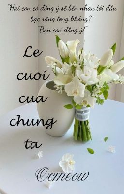 [LCK] Lễ cưới của chúng ta