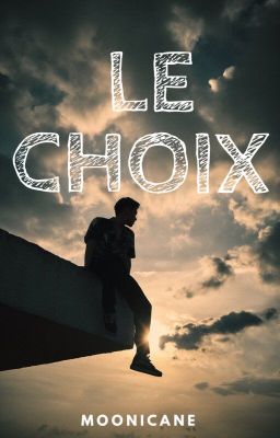 Le Choix - ÉDITÉE