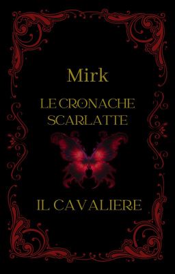 Le Cronache Scarlatte - Il Cavaliere