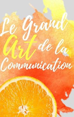 Le Grand Art de la Communication