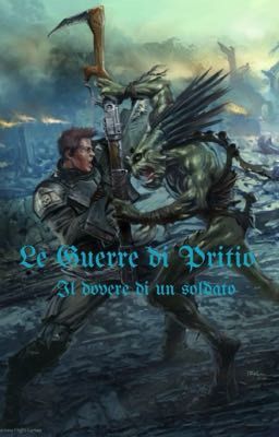 Le Guerre di Pritio - Il Dovere di un Soldato