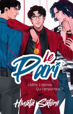 Le Pari (omegaverse BxB - en cours)