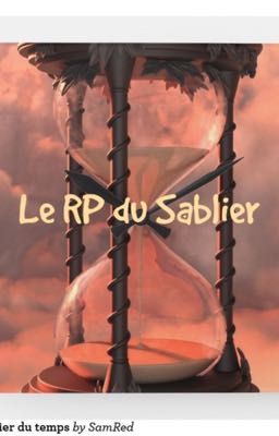 Le RP du Sablier [FERMÉ]