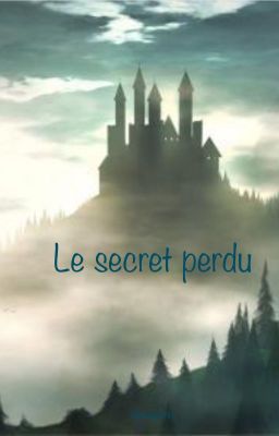 Le secret perdu