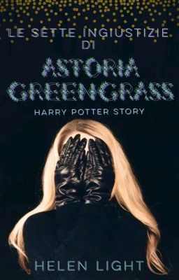 Le Sette Ingiustizie di Astoria Greengrass