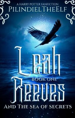 Leah Reeves and the Sea of Secrets [Sirius Black]