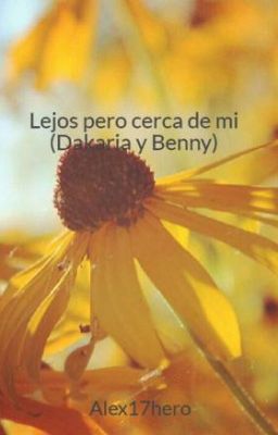 Lejos pero cerca de mi (Dakaria y Benny)