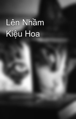 Lên Nhầm Kiệu Hoa