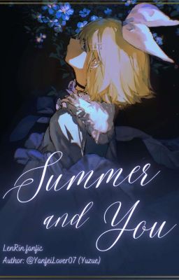 [LENRIN | FANFIC] Summer and You