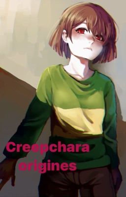 Les origines de creepchara[arrêté] 