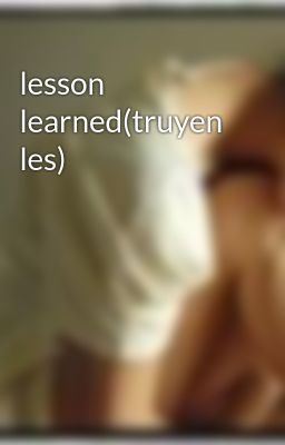 lesson learned(truyen les)