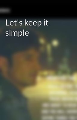 Let's keep it simple 