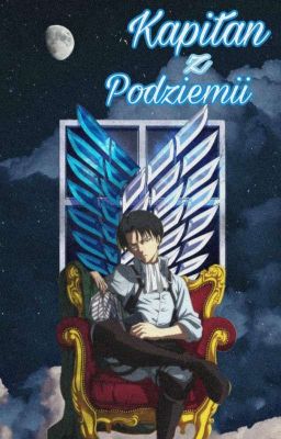 ⚔ Levi x Reader ⚔ Kapitan z Podziemii ✔