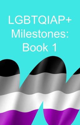 LGBTQIAP+ Milestones: Book 1