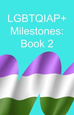 LGBTQIAP+ Milestones: Book 2