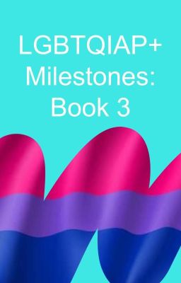 LGBTQIAP+ Milestones: Book 3