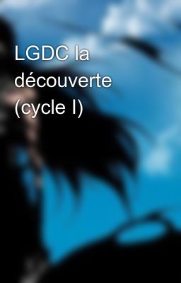 LGDC la découverte (cycle I)