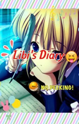 LIBI'S DIARY!!