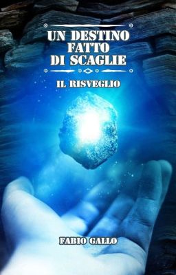 {Libro 1} Un Destino fatto di Scaglie - Il Risveglio