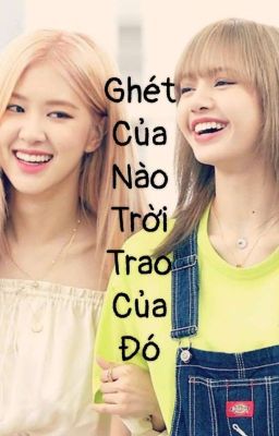 [Lichaeng+Futa] Ghét Của Nào Trời Trao Của Đó