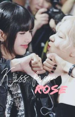 [ Lichaeng ] Kiss From Rose