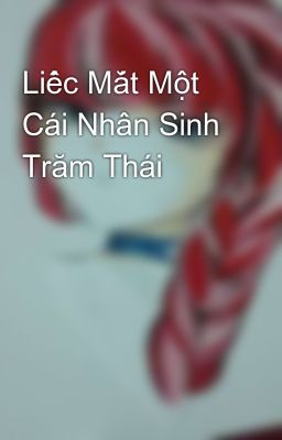 Liếc Mắt Một Cái Nhân Sinh Trăm Thái 