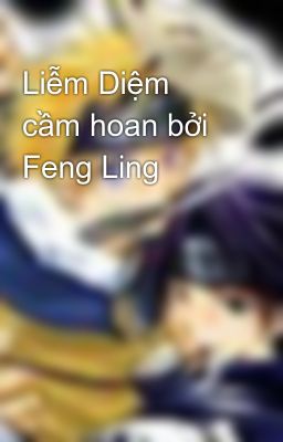 Liễm Diệm cầm hoan bởi Feng Ling