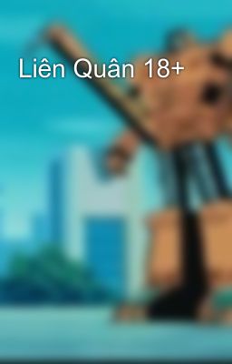 Liên Quân 18+ 