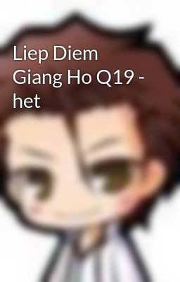 Liep Diem Giang Ho Q19 - het