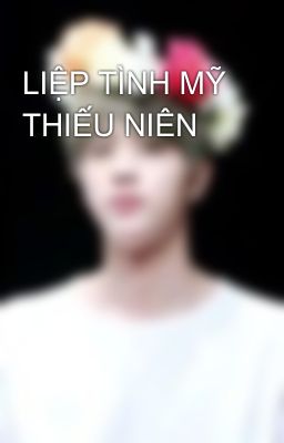 LIỆP TÌNH MỸ THIẾU NIÊN