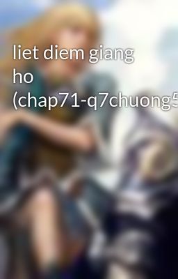 liet diem giang ho (chap71-q7chuong5)