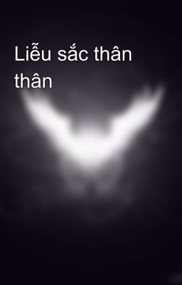 Liễu sắc thân thân