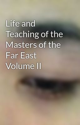 Life and Teaching of the Masters of the Far East Volume II