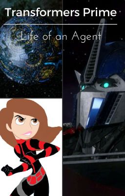 Life of an Agent (Transformers Prime Seasons 1 & 2) (EDITING!)