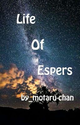 Life Of Espers [Cuộc Sống Của Những Năng Lực Gia]