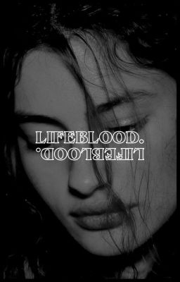 lifeblood ― e. cullen