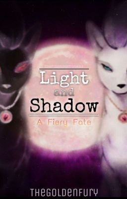 Light And Shadow- A Fiery Fate