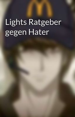 Lights Ratgeber gegen Hater