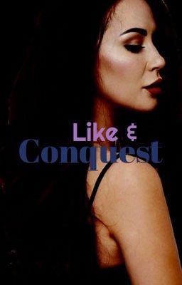 Like & Conquest