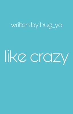 Like Crazy | Ziall (mpreg) ✔