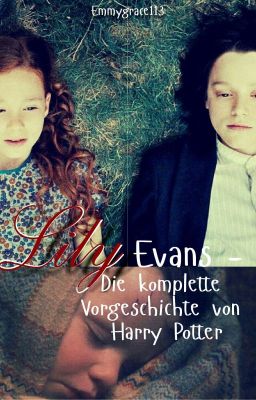 Lily Evans - Die komplette Vorgeschichte von Harry Potter ✔