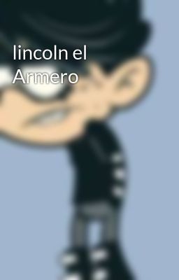 lincoln el Armero